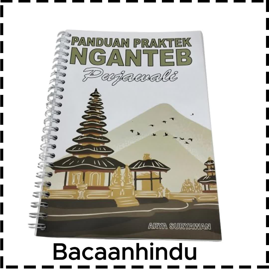 Buku Panduan Praktek Nganteb Pujawali Pemangku Agama Hindu Arya Suryawan