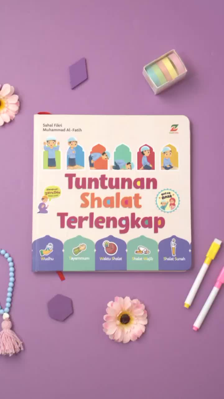 Tuntunan Shalat Terlengkap untuk Anak - usia 3+ [Pustaka Hulwah x Ziyad]