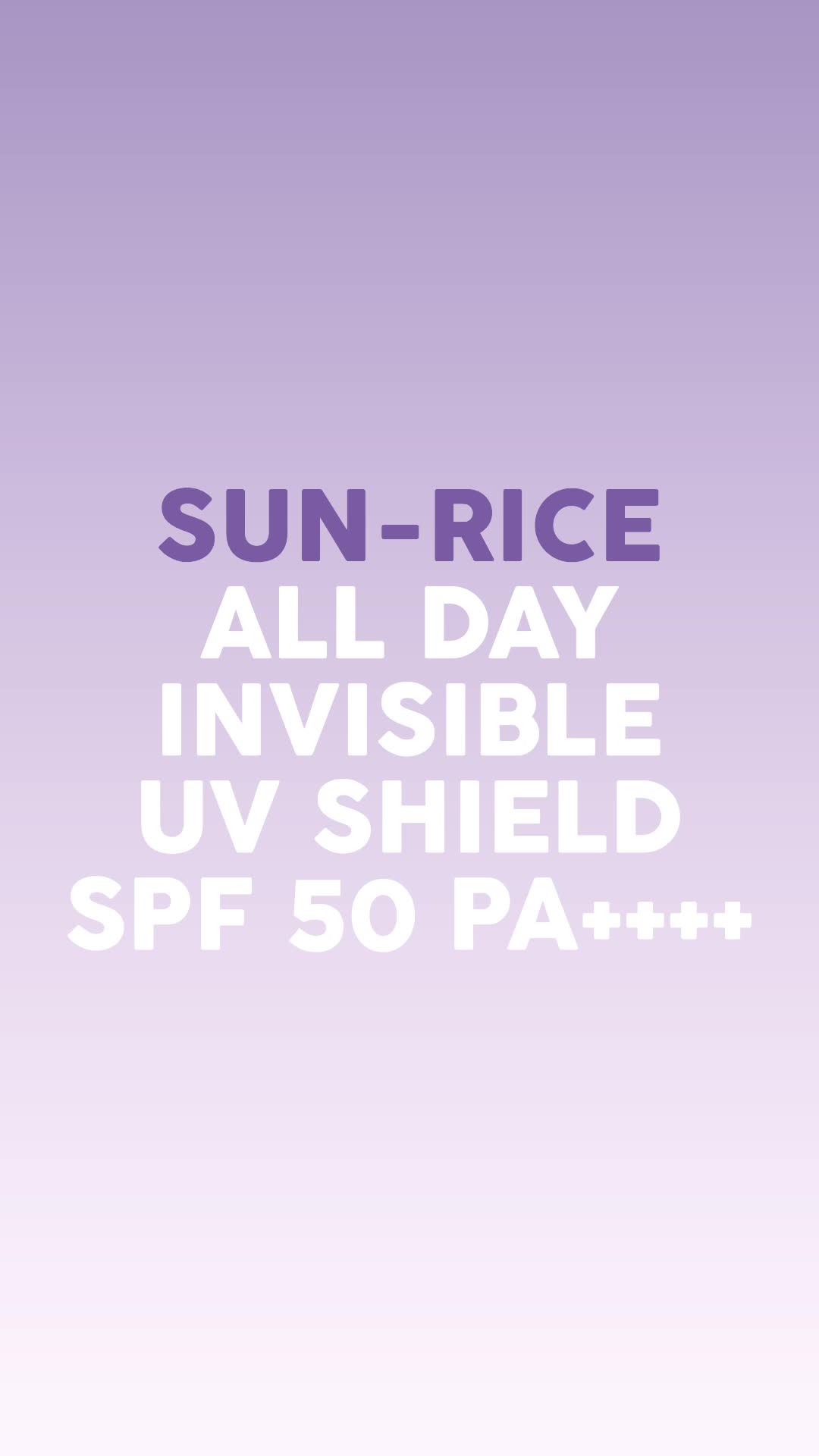 Finally Found You! SUN-RICE ALL DAY Invisible UV Shield SPF 50 PA++++ 50ml Sunscreen Wajah untuk Semua Jenis Kulit, Melindungi dari Sinar UVA UVB, Mencerahkan Wajah dan Memberikan Hasil Glass Skin