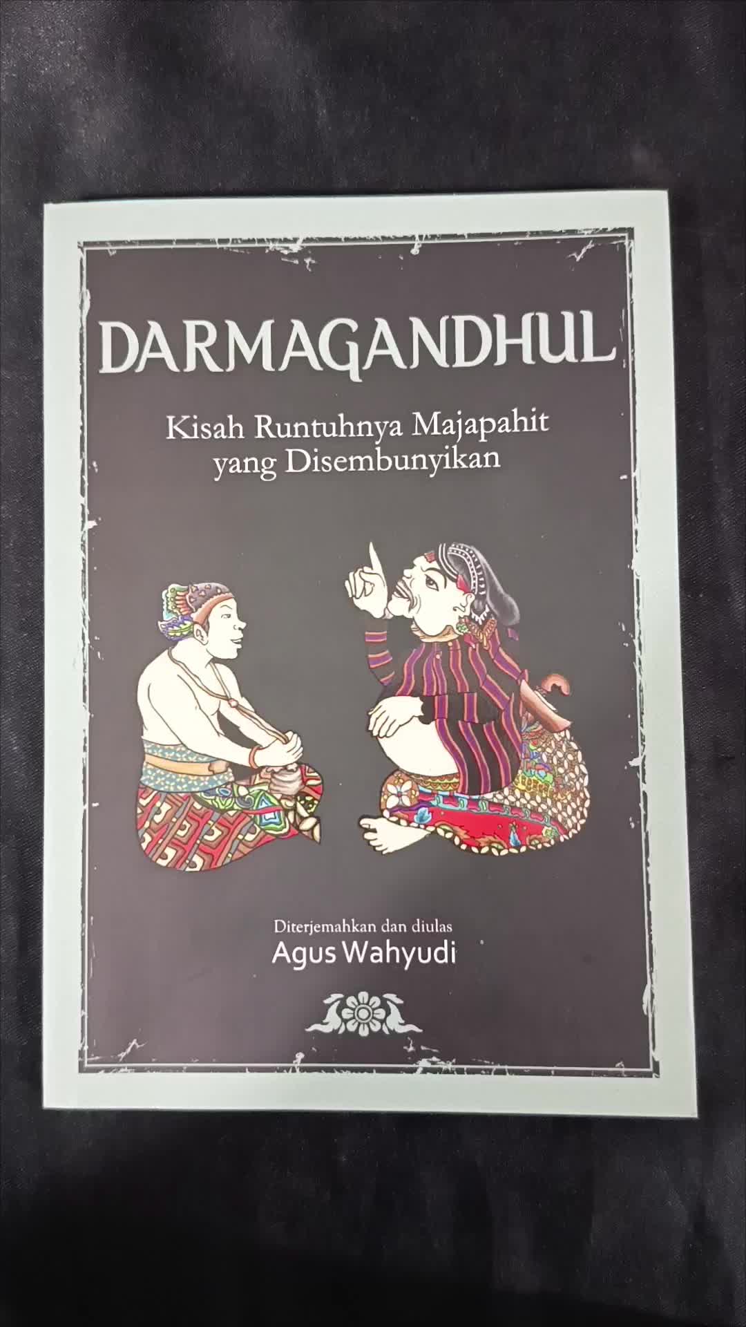 Buku Darmagandhul - Kisah Runtuhnya Majapahit yang Disembunyikan