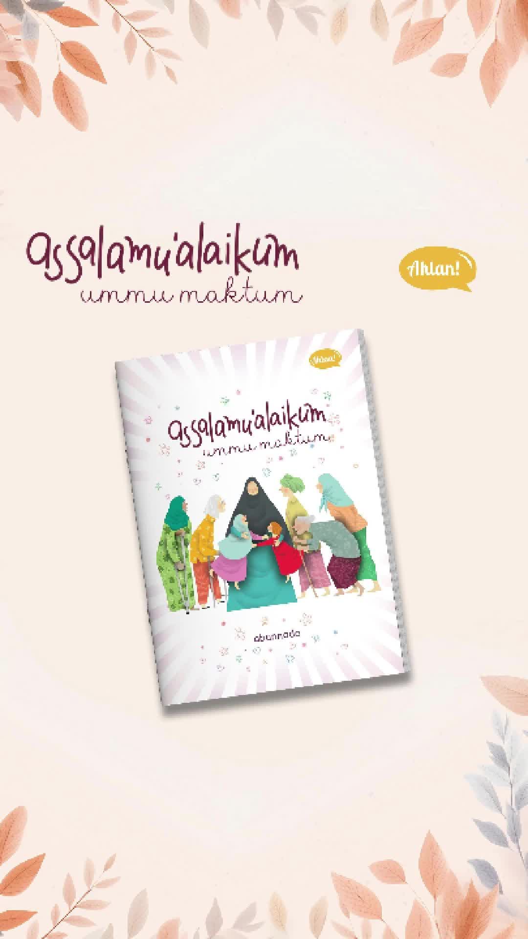 Abunnada Assalamu'alaikum Ummu Maktum Buku Inspirasi Akhlak Mulia Muslimah