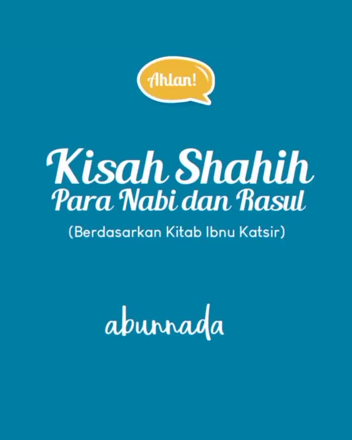 Ahlan - Kisah Shahih Para Nabi dan Rasul Karya Abunnada Berdasarkan Kitab Ibnu Katsir