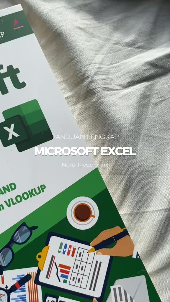 Buku Panduan lengkap Microsoft Excel di Dunia Kerja -Nurul Riyadlahmi - Anak Hebat Indonesia