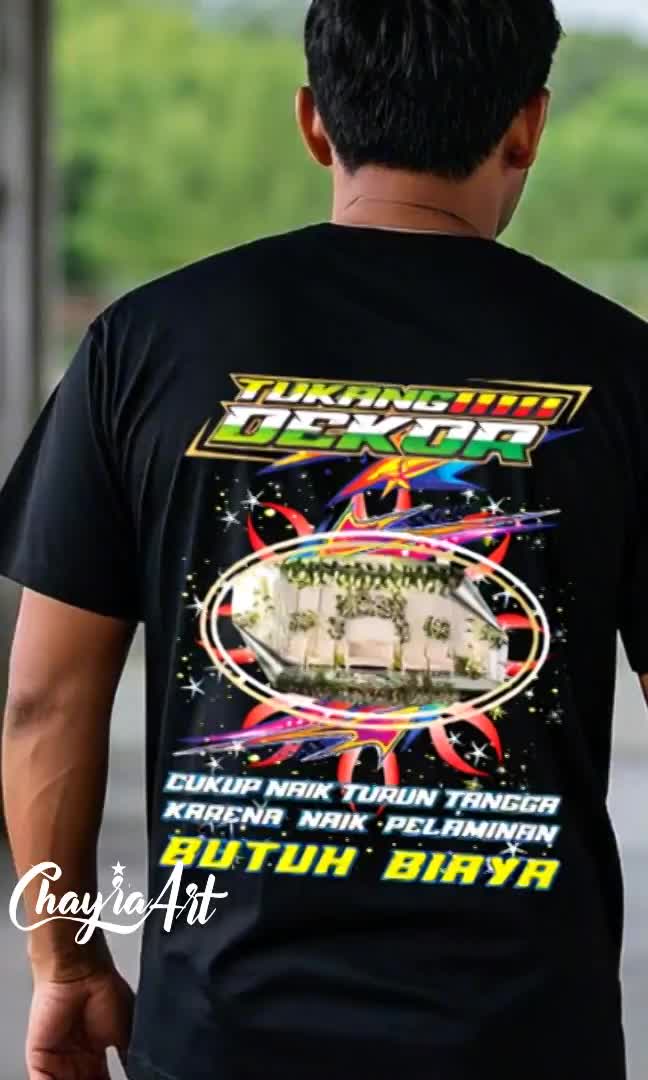 ChayraArt BAJU KAOS Tukang Dekor Tenda Cukup Naik Turun Tangga Karena Naik Pelaminan Butuh Biaya KATUN COMBED 24S LENGAN PENDEK DAN PANJANG Distro Soft